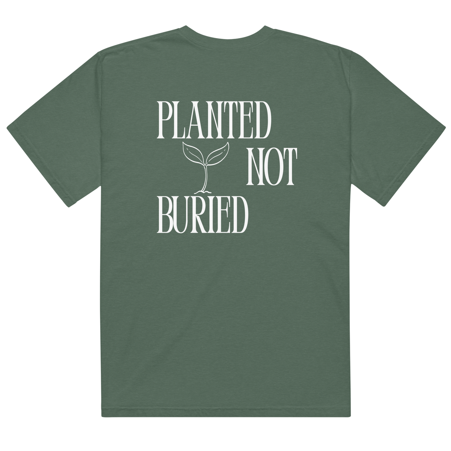 Planted Not Buried | Unisex heavyweight t-shirt