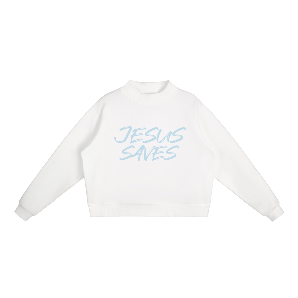 JESUS SAVES MOCKNECK SWEATSHIRT