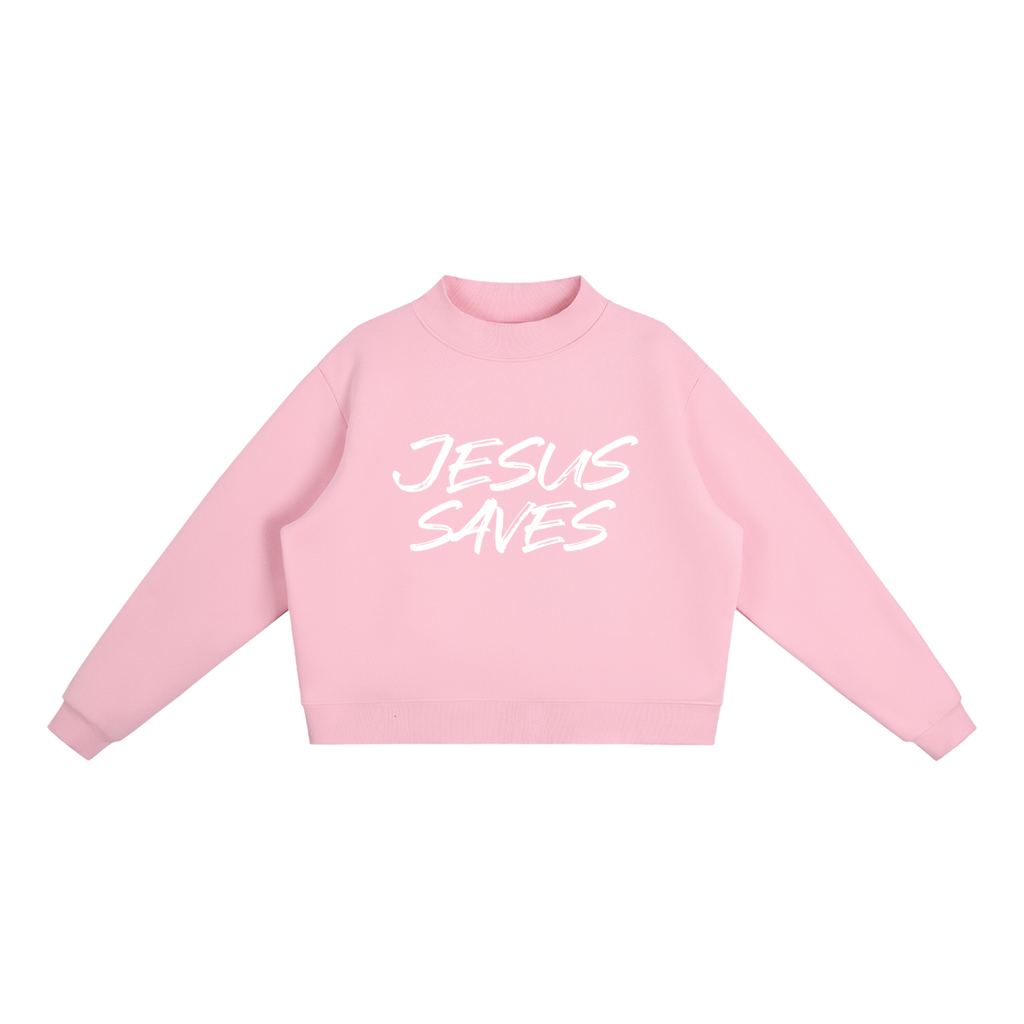 JESUS SAVES MOCKNECK SWEATSHIRT