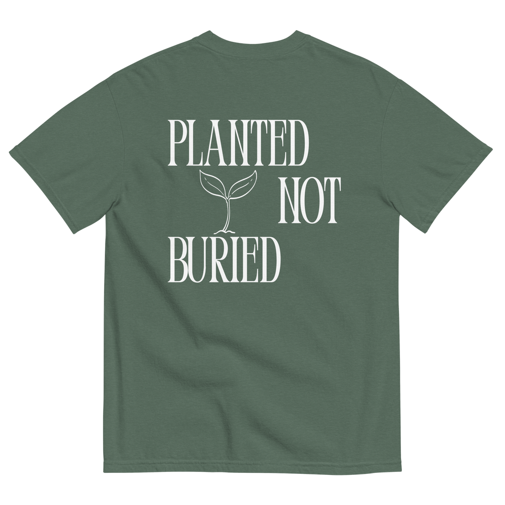 Planted Not Buried