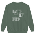 PLANTED NOT BURIED CREW
